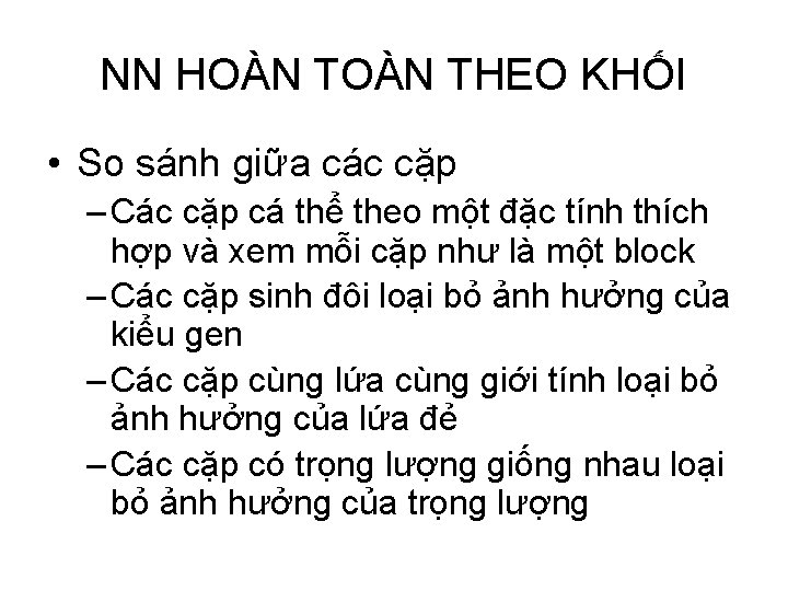 NN HOÀN THEO KHỐI • So sánh giữa các cặp – Các cặp cá