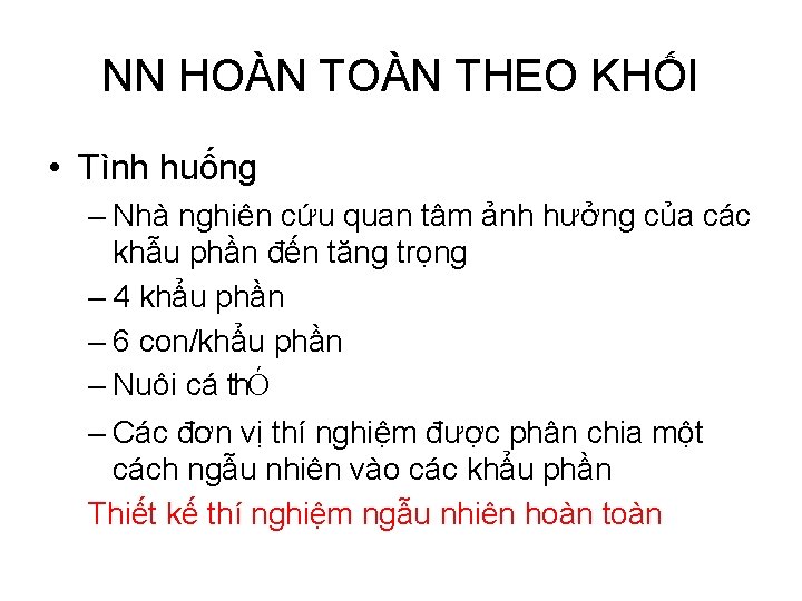 NN HOÀN THEO KHỐI • Tình huống – Nhà nghiên cứu quan tâm ảnh