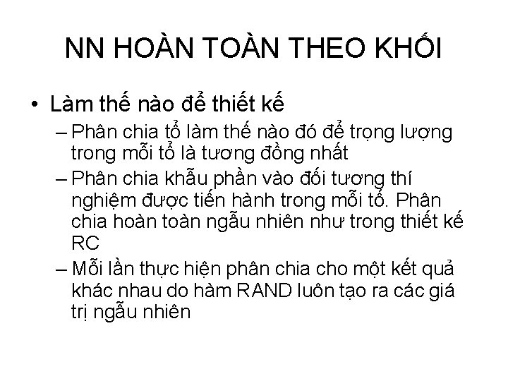 NN HOÀN THEO KHỐI • Làm thế nào để thiết kế – Phân chia