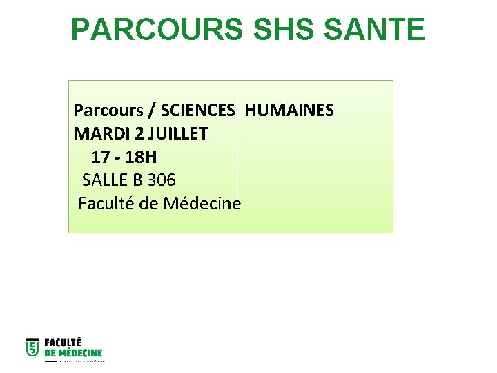 PARCOURS SHS SANTE Parcours / SCIENCES HUMAINES MARDI 2 JUILLET 17 - 18 H