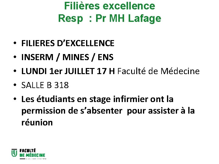 Filières excellence Resp : Pr MH Lafage • • • FILIERES D’EXCELLENCE INSERM /