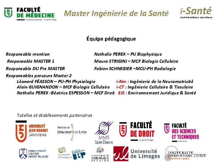 Master Ingénierie de la Santé i-Santé Faculté de Médecine Saint-Étienne Équipe pédagogique Responsable mention