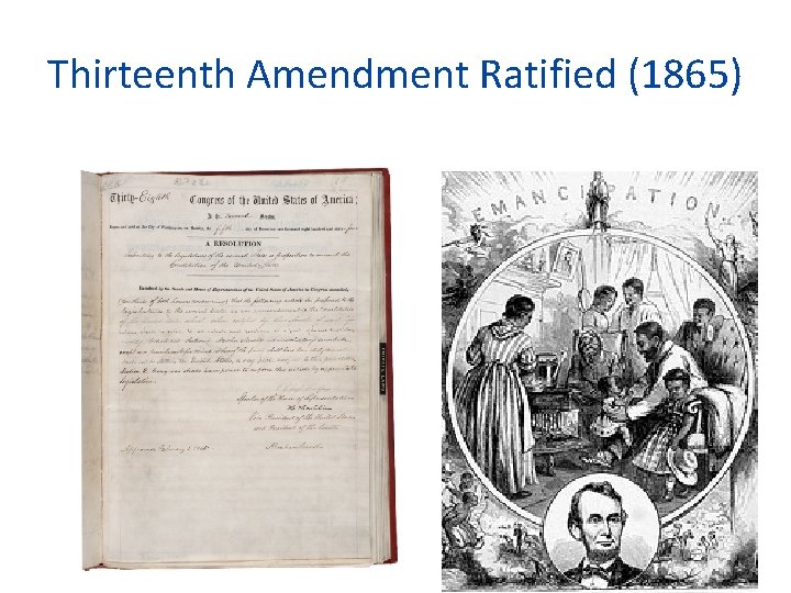 Thirteenth Amendment Ratified (1865) 