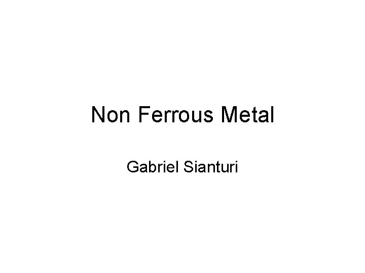 Non Ferrous Metal Gabriel Sianturi 