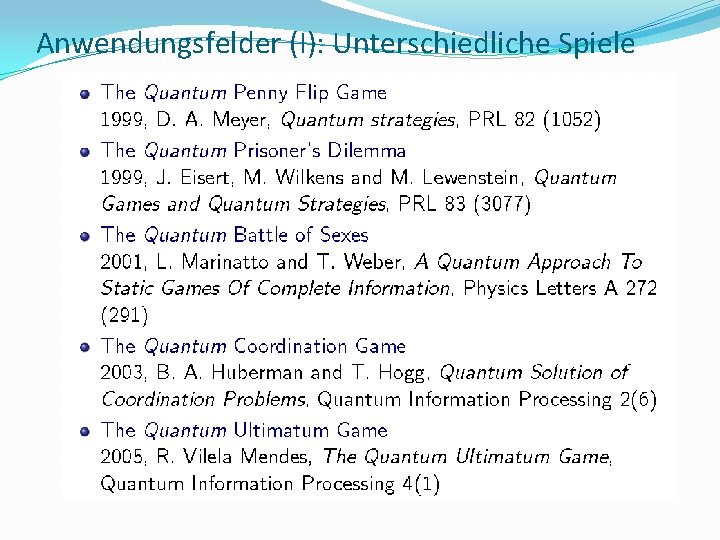 Anwendungsfelder (I): Unterschiedliche Spiele 