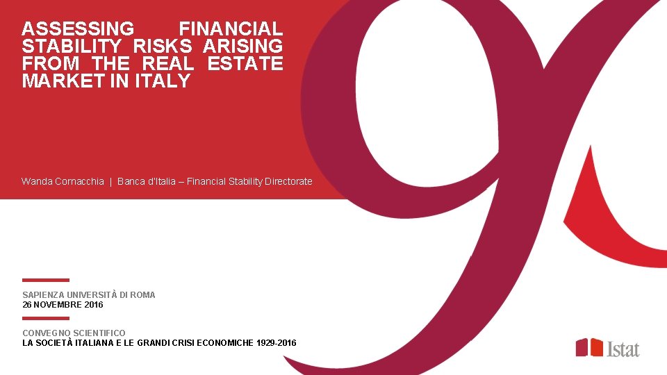 ASSESSING FINANCIAL STABILITY RISKS ARISING FROM THE REAL ESTATE MARKET IN ITALY 26 NOVEMBRE