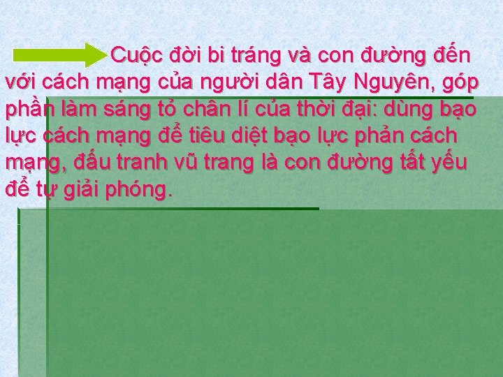 Cuộc đời bi tráng và con đường đến với cách mạng của người dân