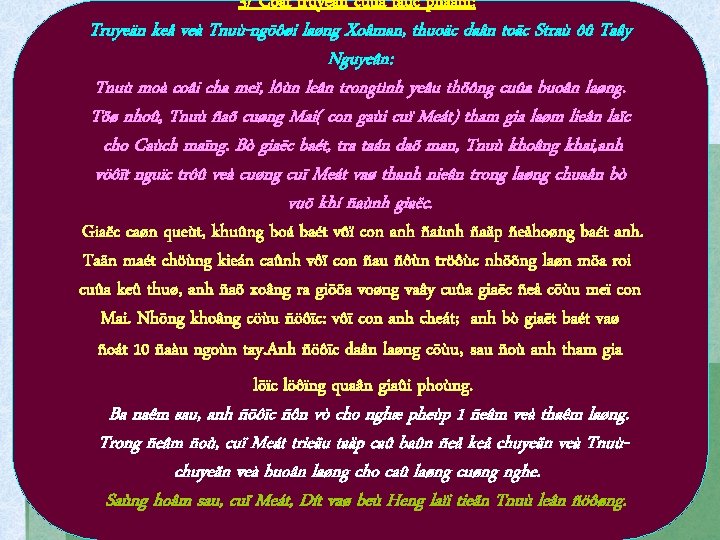 3/ Coát truyeän cuûa taùc phaåm: Truyeän keå veà Tnuù-ngöôøi laøng Xoâman, thuoäc daân