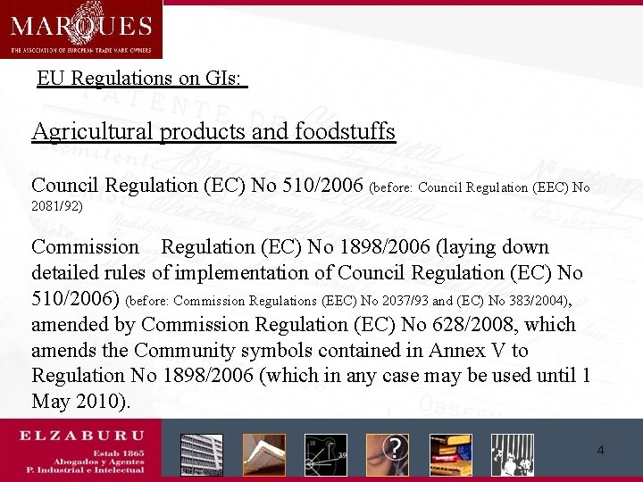  EU Regulations on GIs: Agricultural products and foodstuffs Council Regulation (EC) No 510/2006