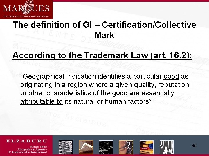 The definition of GI – Certification/Collective Mark According to the Trademark Law (art. 16.