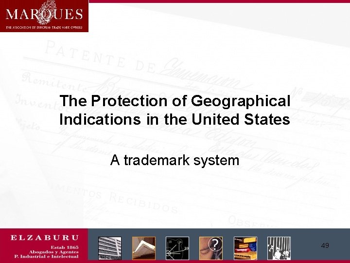 The Protection of Geographical Indications in the United States A trademark system 49 