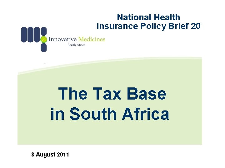 National Health Insurance Policy Brief 20 The Tax Base in South Africa 8 August