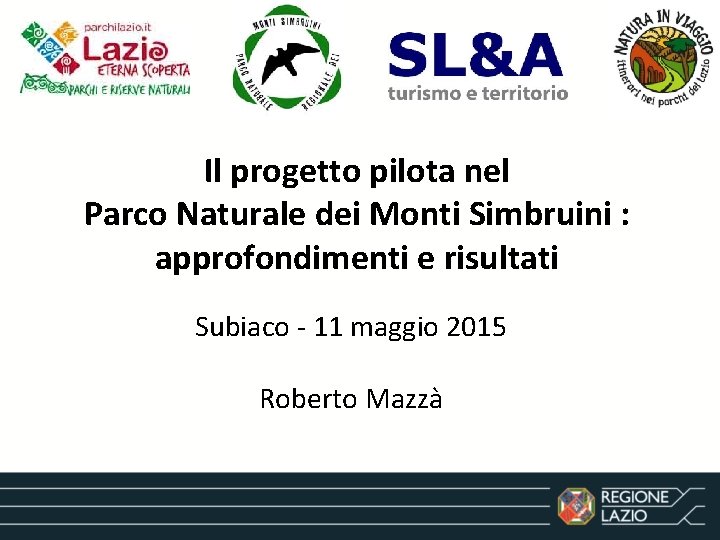 Il progetto pilota nel Parco Naturale dei Monti Simbruini : approfondimenti e risultati Subiaco