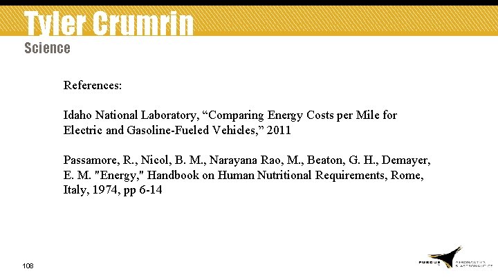 Tyler Crumrin Science References: Idaho National Laboratory, “Comparing Energy Costs per Mile for Electric