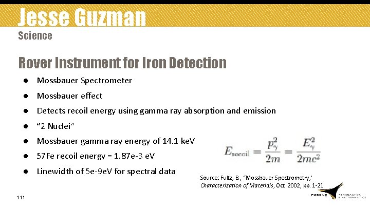 Jesse Guzman Science Rover Instrument for Iron Detection ● Mossbauer Spectrometer ● Mossbauer effect