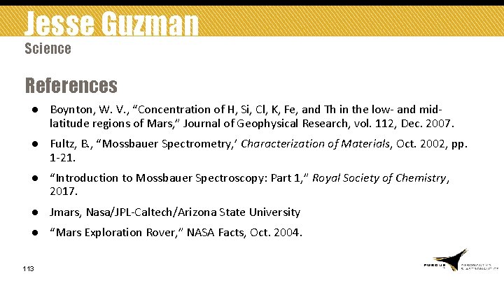 Jesse Guzman Science References ● Boynton, W. V. , “Concentration of H, Si, Cl,