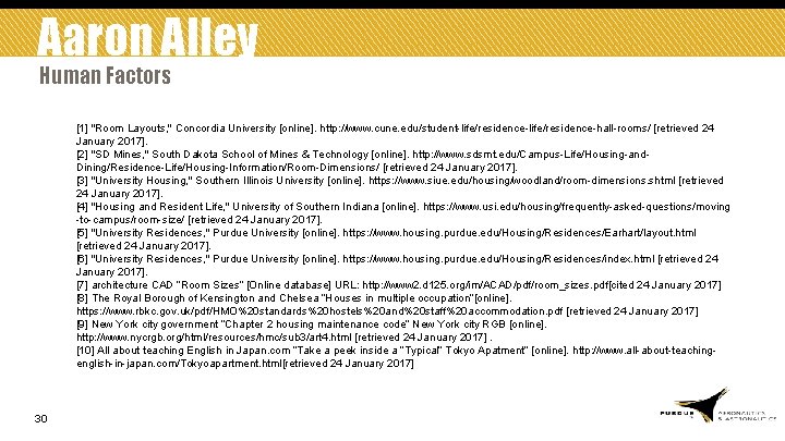 Aaron Alley Human Factors [1] "Room Layouts, " Concordia University [online]. http: //www. cune.