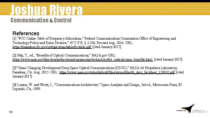 Joshua Rivera Communication & Control References [1] “FCC Online Table of Frequency Allocations, ”