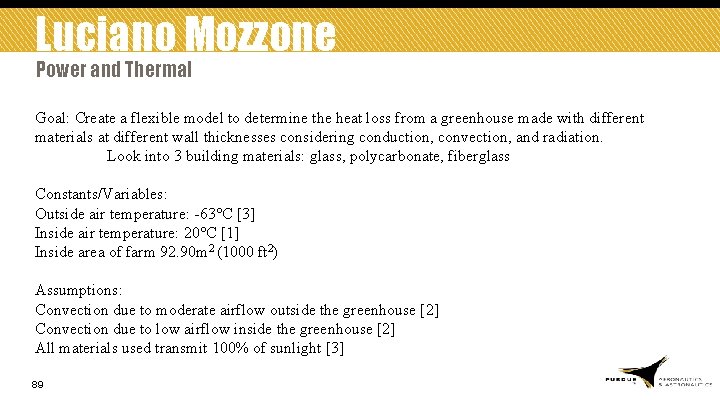 Luciano Mozzone Power and Thermal Goal: Create a flexible model to determine the heat