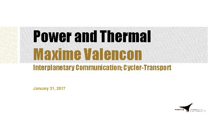 Power and Thermal Maxime Valencon Interplanetary Communication; Cycler-Transport January 31, 2017 