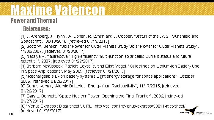 Maxime Valencon Power and Thermal References: 96 [1] J. Arenberg, J. Flynn , A.
