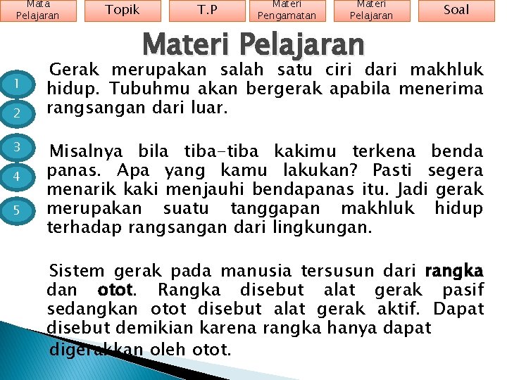 Mata Pelajaran 1 2 3 4 5 Topik T. P Materi Pengamatan Materi Pelajaran