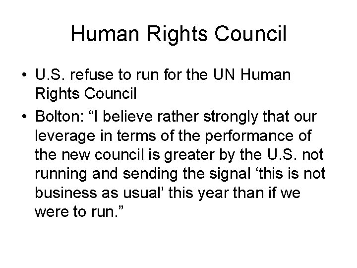 Human Rights Council • U. S. refuse to run for the UN Human Rights