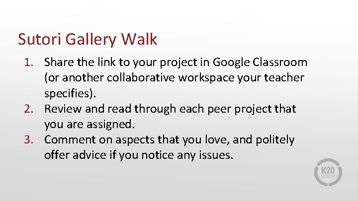 Sutori Gallery Walk 1. Share the link to your project in Google Classroom (or