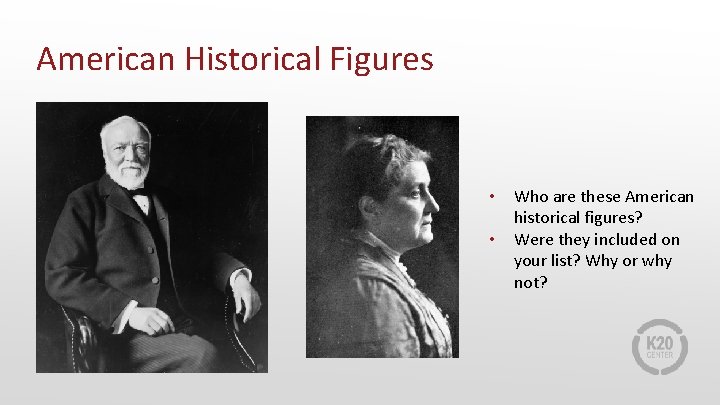 American Historical Figures • • Who are these American historical figures? Were they included