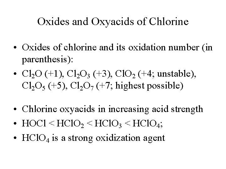 Oxides and Oxyacids of Chlorine • Oxides of chlorine and its oxidation number (in