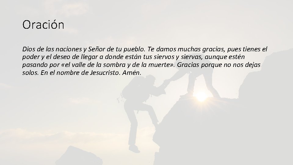 Oración Dios de las naciones y Señor de tu pueblo. Te damos muchas gracias,