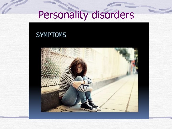 Personality disorders 