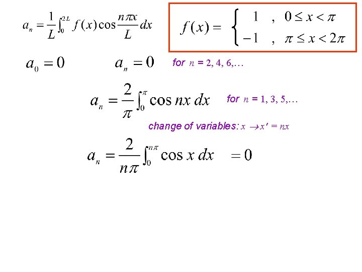 for n = 2, 4, 6, … for n = 1, 3, 5, …