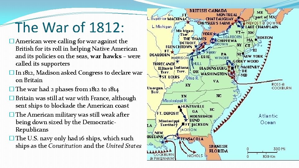 The War of 1812: � American were calling for war against the British for