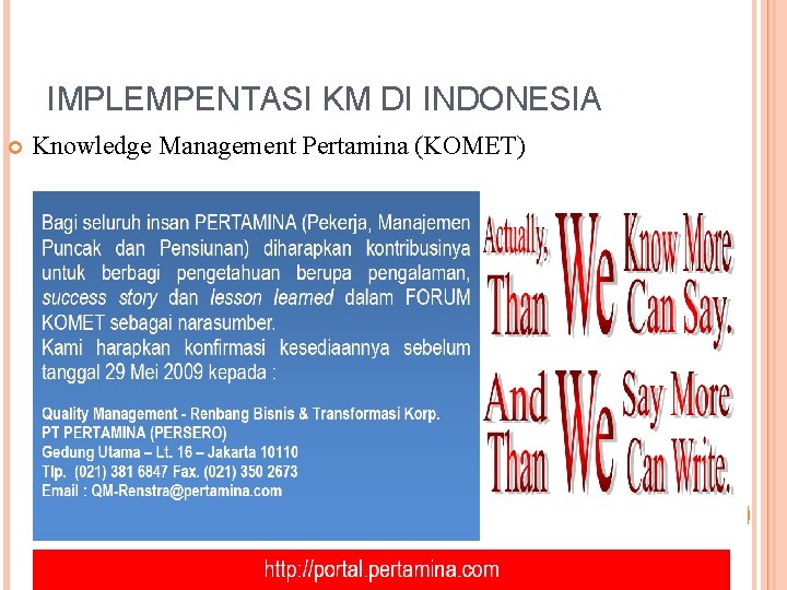 IMPLEMPENTASI KM DI INDONESIA Knowledge Management Pertamina (KOMET) 17 