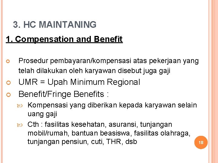 3. HC MAINTANING 1. Compensation and Benefit Prosedur pembayaran/kompensasi atas pekerjaan yang telah dilakukan