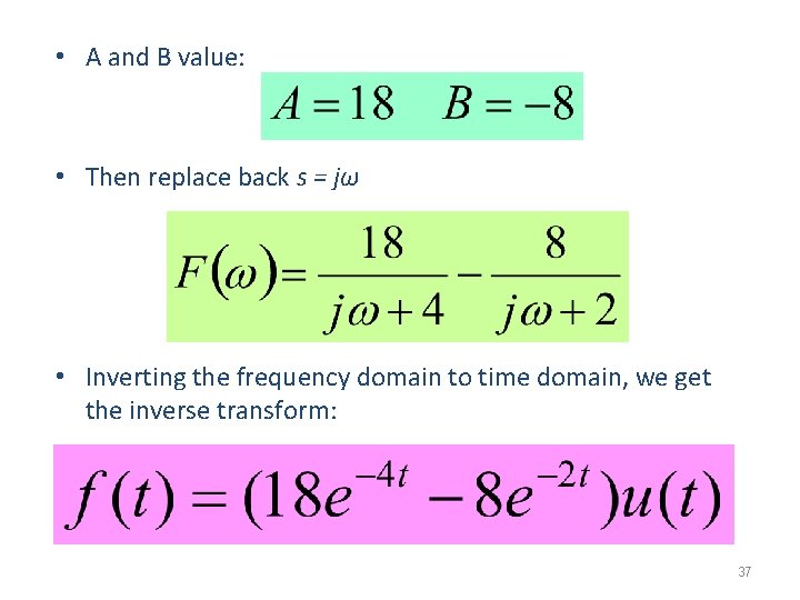  • A and B value: • Then replace back s = jω •