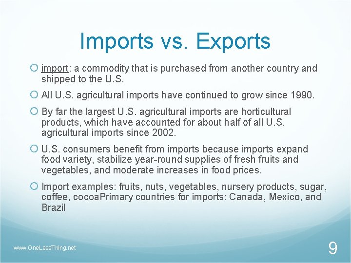 Imports vs. Exports import: a commodity that is purchased from another country and shipped