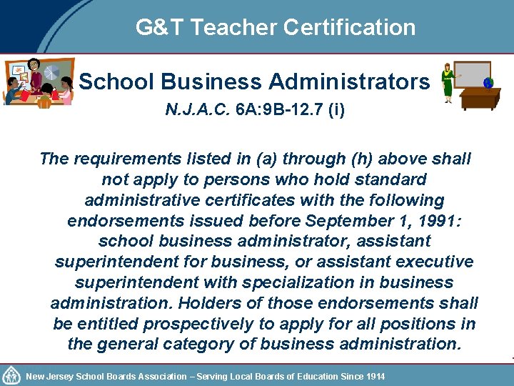 G&T Teacher Certification School Business Administrators N. J. A. C. 6 A: 9 B-12.