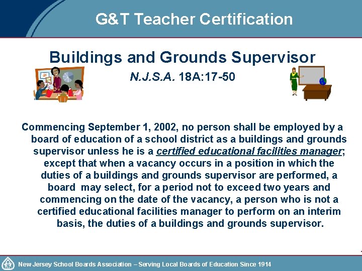 G&T Teacher Certification Buildings and Grounds Supervisor N. J. S. A. 18 A: 17