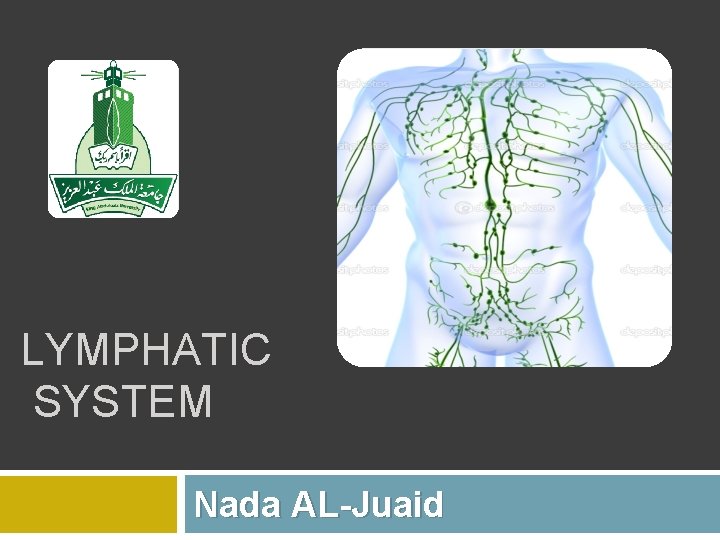 LYMPHATIC SYSTEM Nada AL-Juaid 