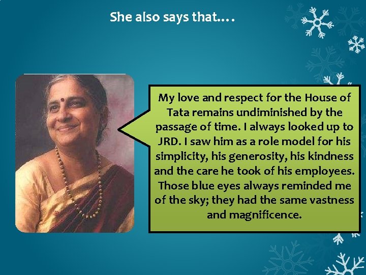 She also says that…. My love and respect for the House of Tata remains