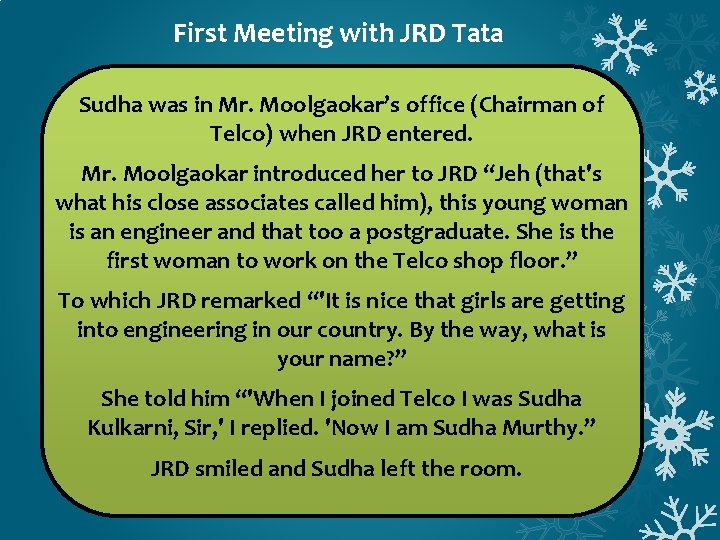 First Meeting with JRD Tata Sudha was in Mr. Moolgaokar’s office (Chairman of Telco)