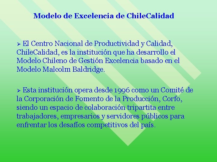 Modelo de Excelencia de Chile. Calidad El Centro Nacional de Productividad y Calidad, Chile.