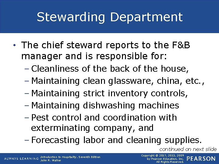 Stewarding Department • The chief steward reports to the F&B manager and is responsible