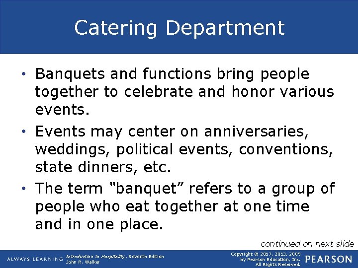 Catering Department • Banquets and functions bring people together to celebrate and honor various