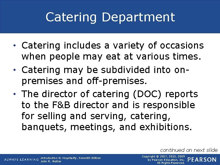 Catering Department • Catering includes a variety of occasions when people may eat at
