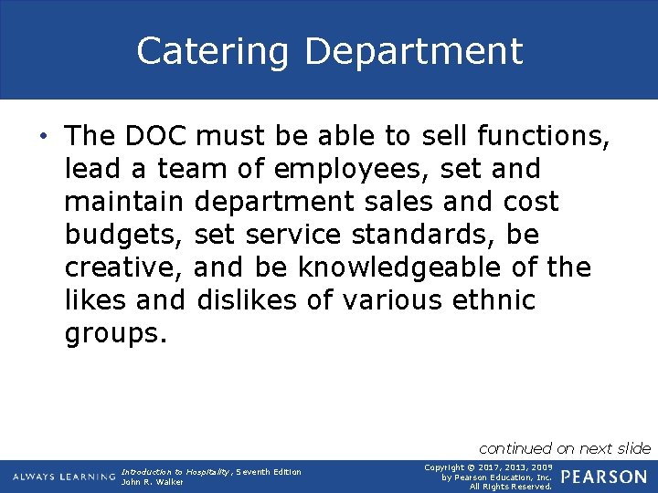 Catering Department • The DOC must be able to sell functions, lead a team