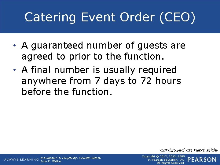 Catering Event Order (CEO) • A guaranteed number of guests are agreed to prior