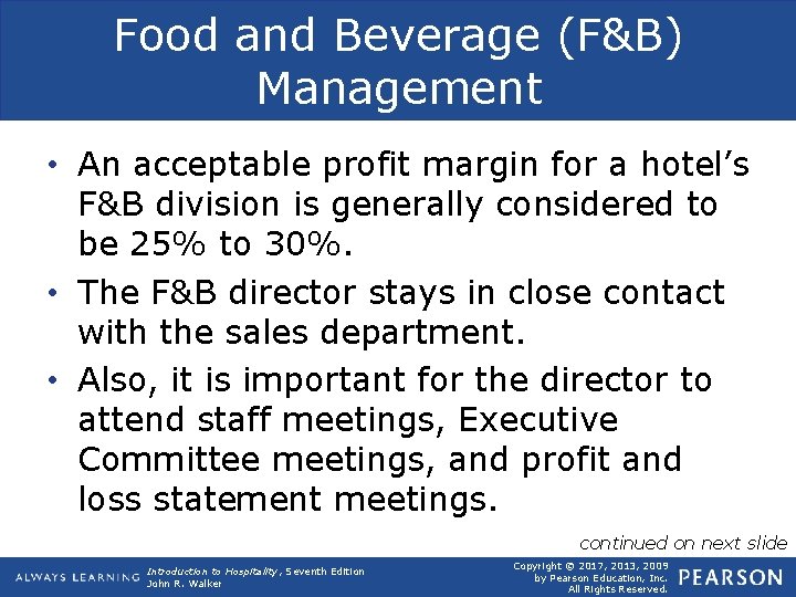 Food and Beverage (F&B) Management • An acceptable profit margin for a hotel’s F&B